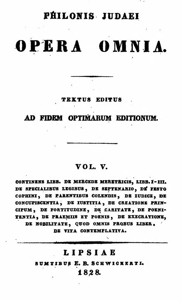 Philonis Judaei opera omnia.

Ed. M.C.E.Richter. Vol. V.

(Bibliotheca Sacra Patrum Ecclesiae Graecorum 2.)

Leipzig: Schwickert, 1828