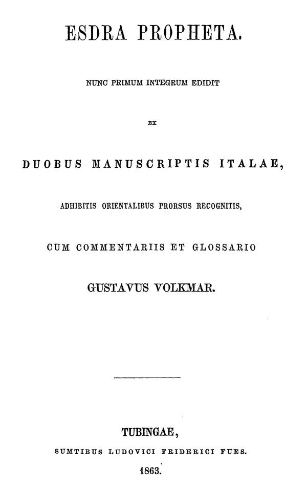Esdra Propheta. Edidit G. Volkmar.

Tubingen: Fues, 1863